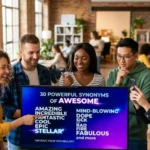 Synonyms of Awesome Slang